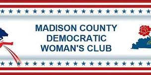 Madison County Democratic Woman s Club monthly meeting,