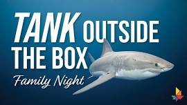 Family Night: Tank Outside The Box