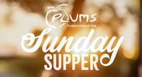 Plums Sunday Supper