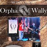 Orphans of Wally @ Muddy's Tavern