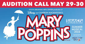Mary Poppins Auditions @ South Arkansas Arts Center