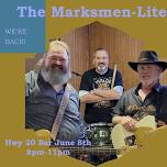 LIVE MUSIC with The Marksmen Lite!!!