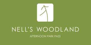 Nells Woodland Afternoon Park Pass