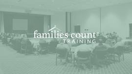 Families Count Church Training Registration-Crowley, LA