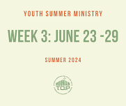 Youth Summer Ministry: Week 3 — Mountain T.O.P.