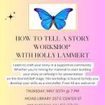 How to Tell a Story Workshop with Holly Lammert