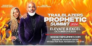 Trailblazers Prophetic Summit 2024 