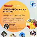 Food For Lunch: The business of Agriculture… making Money from Agriculture