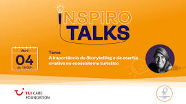 InspiroTalk – A importância de Storytelling e escrita criativa no ecossistema turístico.