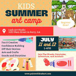 Into The Woods Camp - July 11-12, 1-4 pm