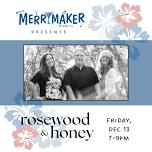 Live Music with Rosewood & Honey — rosewood & honey