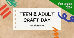 Teen & Adult Craft Day