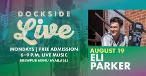 Dockside Live featuring Eli Parker