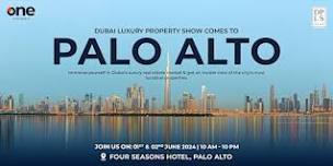 The Dubai Luxury Property Show Palo Alto