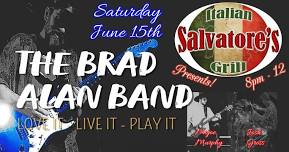 The Brad Alan Band LIVE! @ Salvatore's June 15th!