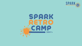 Spark Retro Summer Camp