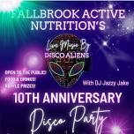 FALLBROOK ACTIVE NUTRITION 10 YEAR CELEBRATION DISCO PARTY     