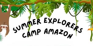 Summer Explorers Camp: Amazon