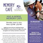 Hug a Horse! Memory Cafe