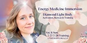 Energy Medicine Immersion + Diamond Light Body Activation
