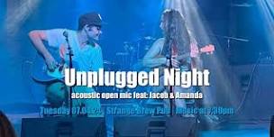 Unplugged Night acoustic open mic feat: Jacob & Amanda