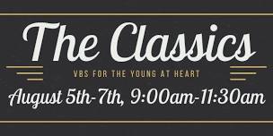 The Classics- VBS for the Young at Heart