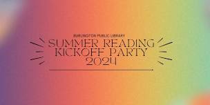 Burlington Public Library's Summer Reading Kickoff Party