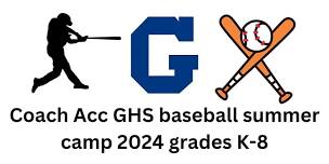 Coach Acc GHS baseball summer camp 2024 grades K-8