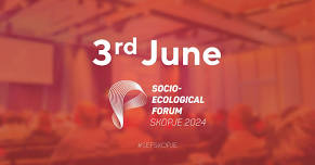 Socio-Ecological Forum Skopje 2024