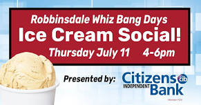 Whiz Bang Days Ice Cream Social - FREE Community Event