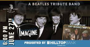 Imagine: Remembering the Fab Four Summer Concert - Presented by Hilltop Bank