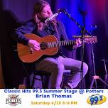 Classic Hits 99.3 Summer Stage at Potters featuring Brian Thomas