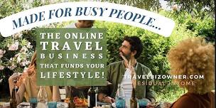 BUSY? The ONLINE Travel Biz to Fund your LIFESTYLE in Park City(Virtual-t)