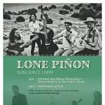 Friends of the Library, TCA, and The Taos Public Library present Lone Piñon