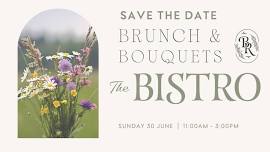 Brunch & Bouquets at The Bistro