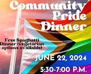 Humboldt Community Pride Dinner for our 2S/LGBTQIA+ Community and Allies.