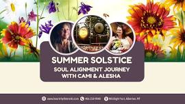 Summer Solstice Soul Alignment Journey with Cami & Alesha