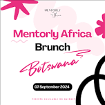 Mentorly Africa Brunch: Botswana Edition