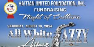 HAITIAN UNITED FOUNDATION  Fundraising All White Jazzy AFFAIR,