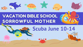 Vacation Bible School at Sorrowful Mother: Scuba June 10-14