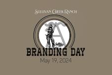 2024 Sullivan Creek Ranch Gather and Branding