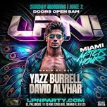 LPN! Miami After Hours ft. Yazz Burrell + David Alvhar