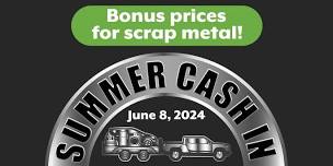 Annual Summer Cash In Recycling Event - Bonus Prices for Scrap Metal!