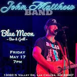 John Matthew Band @ Blue Moon Las Cruces