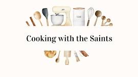 Cooking with the Saints (Youth Ministry)
