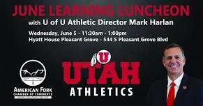 June Learning Luncheon with U of U Athletic Director Mark Harlan