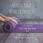 Gentle Yoga @The Clubhouse