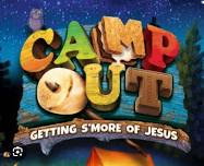 Camp Out VBS-Getting S”more of Jesus!