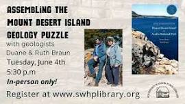 Geology of Mount Desert Island Talk with Duane and Ruth Braun, Tue. June 4 at 5:30, In-person