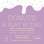 Donuts & Play with Dad!